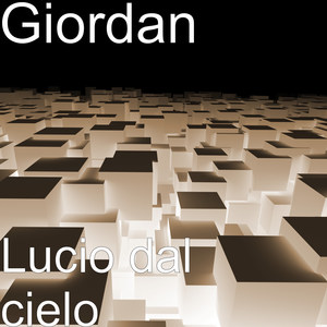 Lucio dal cielo