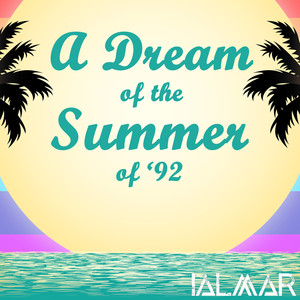 A Dream of the Summer of '92