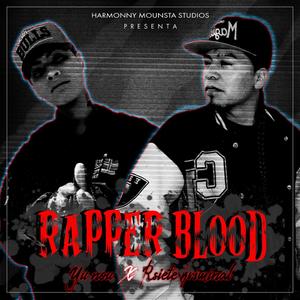 Rapper Blood (Yu Now) (feat. Rsiete Kriminal & Jua-Mer producer)