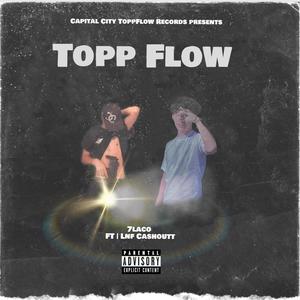 Topp Flow (Explicit)