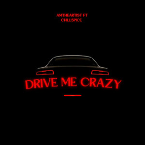 Drive Me Crazy (Explicit)