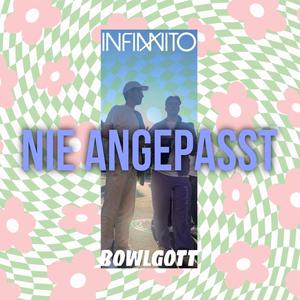 Nie angepasst (feat. BOWLGOTT)