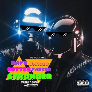 Rave Harder, Better, Faster, Stronger (FUNK) (Explicit)