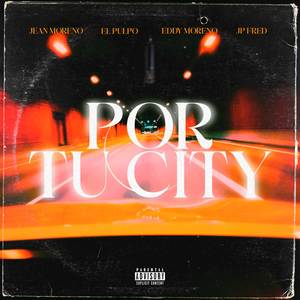 Por Tu City (Explicit)