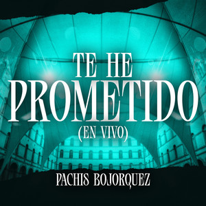 Te He Prometido (En Vivo) [Explicit]