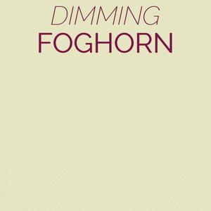 Dimming Foghorn