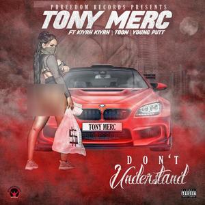 Don't Understand(feat. Kiyah Kiyah, Toon & Young Putt) (Explicit)