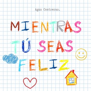 Mientras tú seas feliz