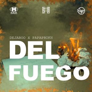 Del Fuego (feat. papaprokh) (Explicit)