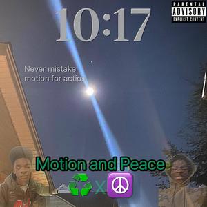 Motion and Peace (Explicit)