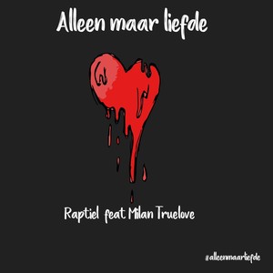 Alleen Maar Liefde(feat. Milan Truelove)