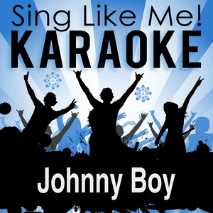 Johnny Boy (Karaoke Version)
