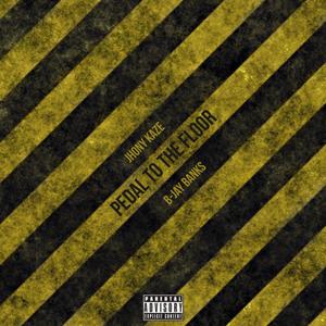Pedal To The Floor (feat. Jhony Kaze) (Explicit)