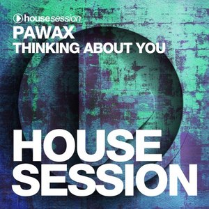 Pawax - Thinking About You (Original Mix)