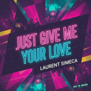 Just Give Me Your Love