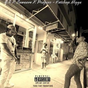 Ketchup Nigga (feat. Suwaave & Prajaao) (Explicit)