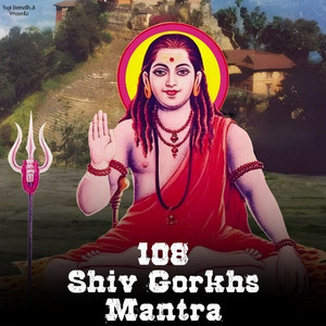 108 Shiv Gorkhs Mantra