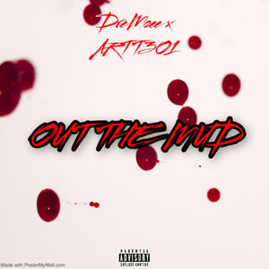 Out The Mud (feat. ARTT 3O1) (Explicit)
