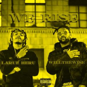 We Rise (feat. Larue Heru) [Explicit]