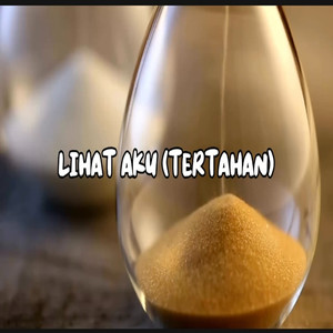 Lihat Aku (Tertahan)