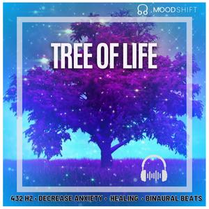 Tree Of Life • 432 Hz • Decrease Anxiety • Powerful Energy Healing