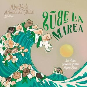 Sube la marea (feat. Mc Saya Londoño & Gabriela Bolten) [Explicit]