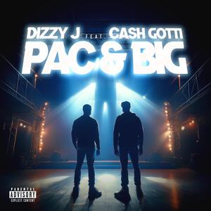 Pac & Big (feat. Cash Gotti) (Explicit)