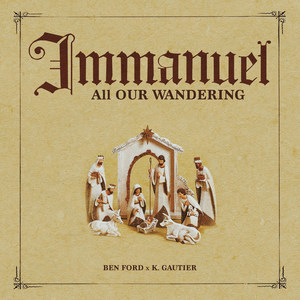 Immanuel (All Our Wandering)