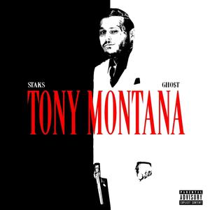 Tony Montana (feat. Gho$t Music) [Explicit]