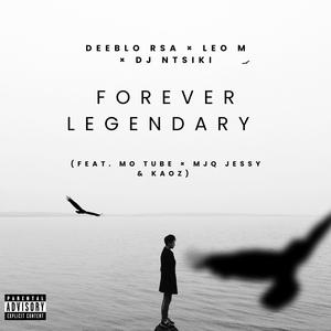 Forever Legendary (feat. Mo Tube Mjg jessy & Kaoz) (Explicit)