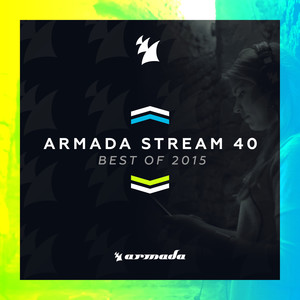 Armada Stream 40 - Best Of 2015 - Armada Music