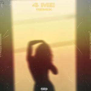 4Me (feat. Tyrese Brown) [Remix]