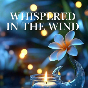 Whispered in the Wind