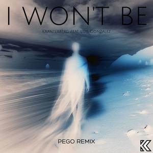 Kranterberg - I won't be (Remix)
