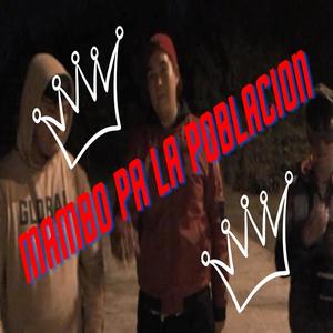 Mambo Pa La Poblacion (Explicit)