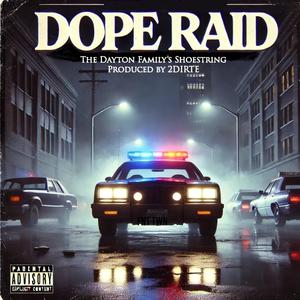 Dope Raid (feat. Shoestring) (Explicit)