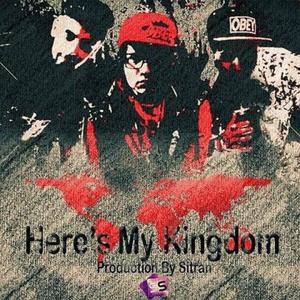 Here's My Kingdom (feat. SayOne & Sarok) [Explicit]