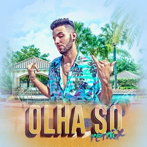 Olha Só (Remix|Explicit)