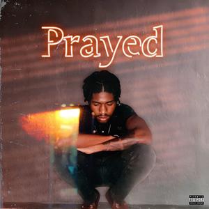 Prayed