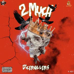 Too Much (feat. Gusto Krazy, Brotha Ollie & KD Tha Prince) (Explicit)