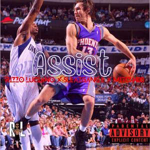 Assist (feat. SleazGang E & Mitch400) [Explicit]