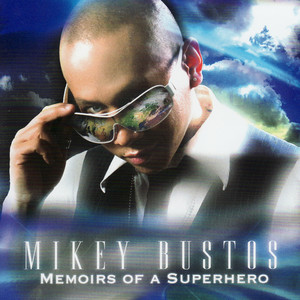 Mikey Bustos - One Song At A Time