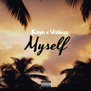 Myself (feat. Vxlious) [Explicit]