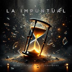 LA IMPUNTUAL (feat. Kenlo & Nico Serranone)