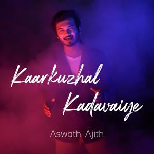 Kaarkuzhal Kadavaiye