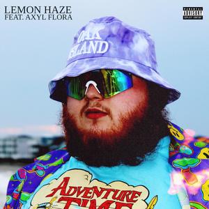 Lemon Haze (feat. Axyl Flora) [Explicit]