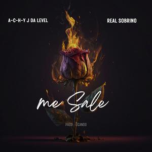 Me Sale (feat. A-C-H-Y J DA LEVEL) (Radio Edit)