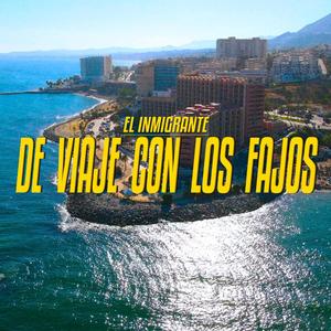 De Viaje Con Los Fajos