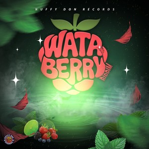 Wataberry Riddim (Explicit)