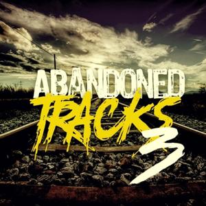 Abandoned Tracks 3 (Explicit)